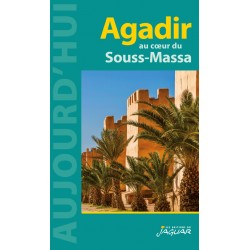 Agadir au cœur du Souss-Massa